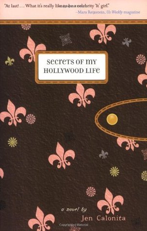 Free Download Secrets of My Hollywood Life PDF/ePub by Jen Calonita